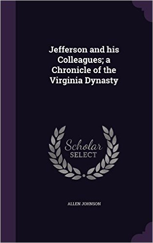 Jefferson and His Colleagues; A Chronicle of the Virginia Dynasty baixar