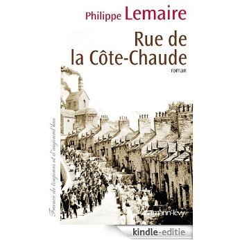 Rue de la côte-chaude (Cal-Lévy-France de toujours et d'aujourd'hui) (French Edition) [Kindle-editie]