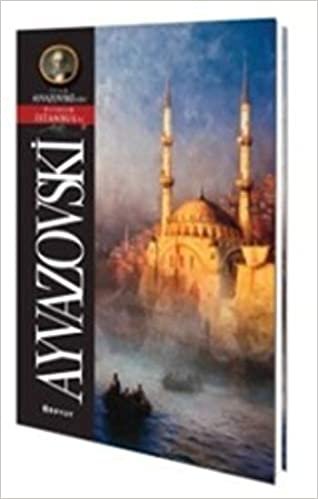 Ivan Ayvazovski'nin Pitoresk İstanbul'u