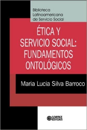 Ética y Servicio Social. Fundamentos Ontológicos