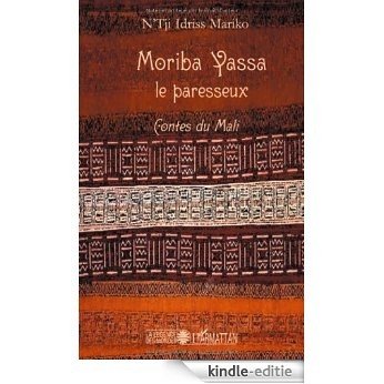 Moriba Yassa le paresseux : Contes du Mali (La Légende des Mondes) [Kindle-editie] beoordelingen
