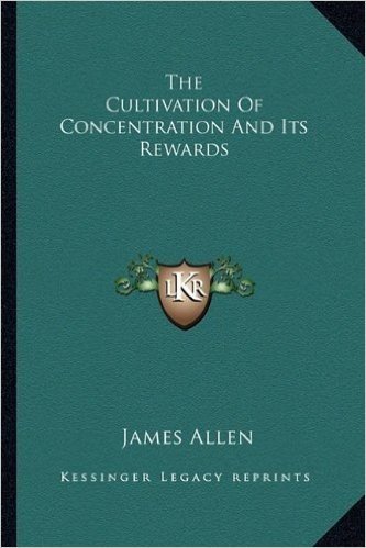 The Cultivation of Concentration and Its Rewards