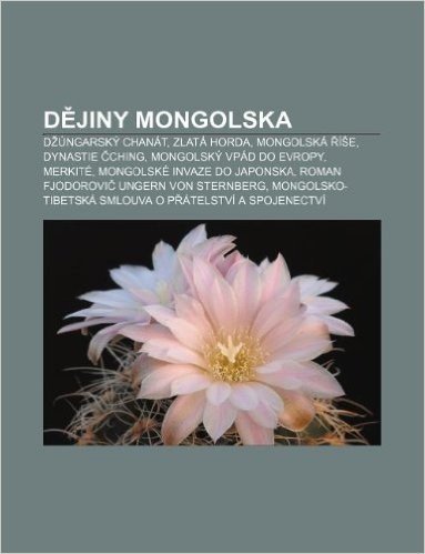 D Jiny Mongolska: D Ungarsky Chanat, Zlata Horda, Mongolska I E, Dynastie Ching, Mongolsky Vpad Do Evropy, Merkite baixar