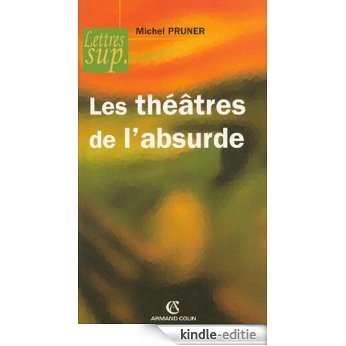 Les théâtres de l'absurde (Lettres sup) (French Edition) [Kindle-editie]