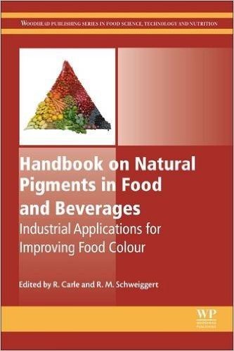 Handbook on Natural Pigments in Food and Beverages: Industrial Applications for Improving Food Colour baixar