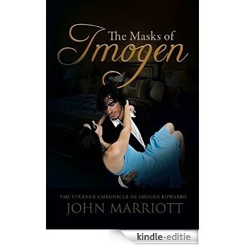 The Masks of Imogen: The Strange Chronicle of Imogen Edwards (English Edition) [Kindle-editie]