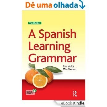 A Spanish Learning Grammar: Volume 2 (Essential Language Grammars) [eBook Kindle]