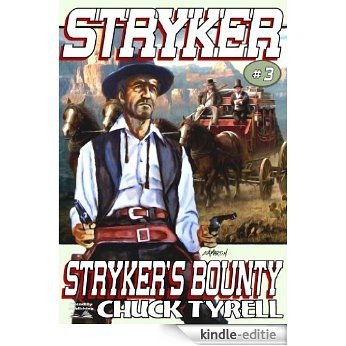 Stryker's Bounty (A Stryker Western Book 3) (English Edition) [Kindle-editie]