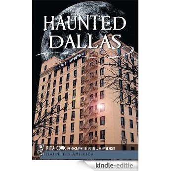 Haunted Dallas (TX) (Haunted America) (English Edition) [Kindle-editie]