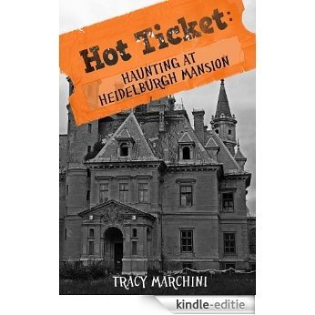 Haunting At Heidelburgh Mansion (A Hot Ticket Short Story) (English Edition) [Kindle-editie]