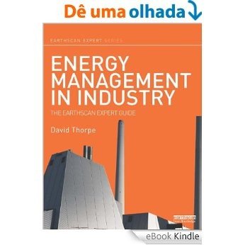 Energy Management in Industry: The Earthscan Expert Guide [eBook Kindle]