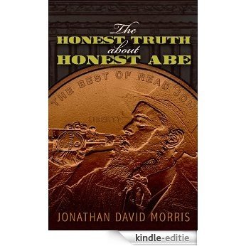The Honest Truth About Honest Abe (The Best of Read JDM) (English Edition) [Kindle-editie]