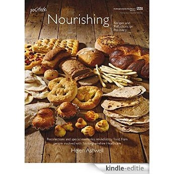 Nourishing: Recipes and Reflections on Recovery (English Edition) [Kindle-editie]