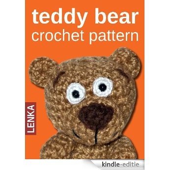 Teddy Bear Crochet Pattern (English Edition) [Kindle-editie]