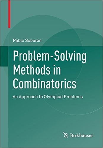 Problem-Solving Methods in Combinatorics: An Approach to Olympiad Problems