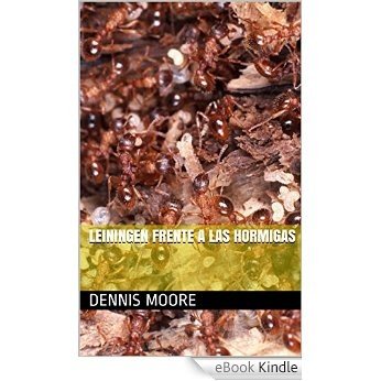 Leiningen Frente A Las Hormigas (Spanish Edition) [eBook Kindle]