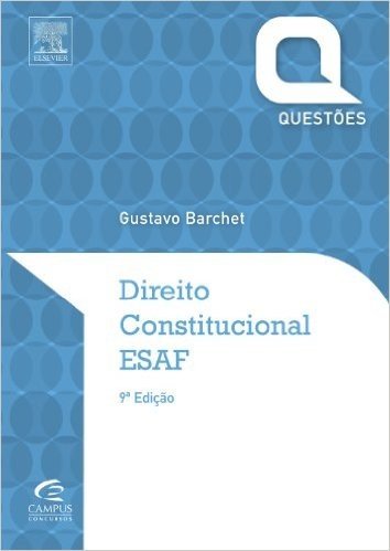 Direito Constitucional. ESAF - Série Questões