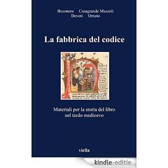 La fabbrica del codice: Materiali per la storia del libro nel tardo medioevo (I libri di Viella) [Kindle-editie] beoordelingen