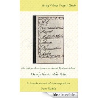Die heiligen Anweisungen von Hazrat Khwaja Nizamuddin Aulia [Kindle-editie]