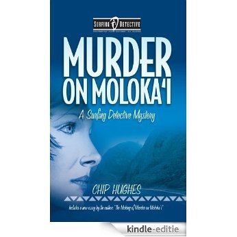 Murder on Moloka'i - Slate Ridge Press Edition (Surfing Detective Mystery Series Book 2) (English Edition) [Kindle-editie]