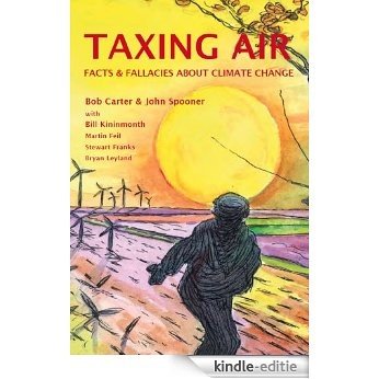 Taxing Air: Facts & Fallacies About Climate Change (English Edition) [Kindle-editie]