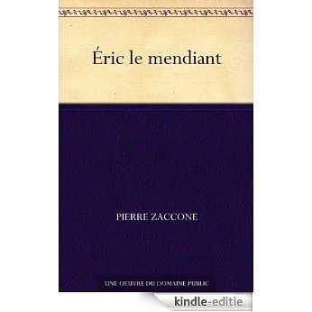 Éric le mendiant (French Edition) [Kindle-editie]