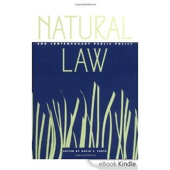Natural Law and Contemporary Public Policy [eBook Kindle]