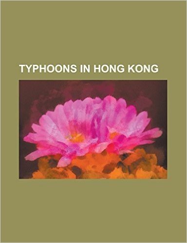 Typhoons in Hong Kong: Great Hong Kong Typhoon of 1937, Li C Lik-Cheung, Tropical Storm Higos (2008), Tropical Storm Kammuri (2002), Tropical