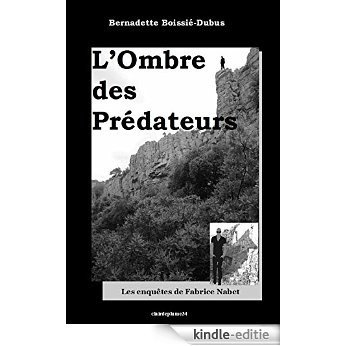 l'ombre des prédateurs (Les enquêtes du commandant Nabet t. 4) (French Edition) [Kindle-editie]