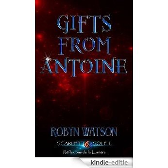 GIFTS FROM ANTOINE (English Edition) [Kindle-editie]