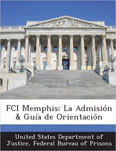 Fci Memphis: La Admision & Guia de Orientacion