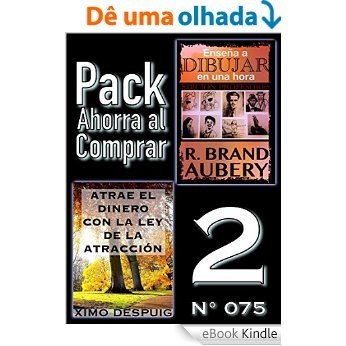 Pack Ahorra al Comprar 2 (Nº 075): Atrae el dinero con la ley de la atracción & Enseña a dibujar en una hora (Spanish Edition) [eBook Kindle]