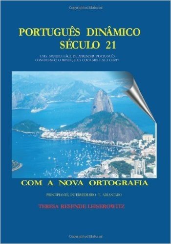 Portugues Dinamico Seculo 21: Uma Maneira Facil de Aprender Portugues Conhecendo O Brazil Seus Costumes E Sua Gente