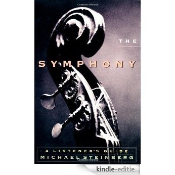 The Symphony: A Listener's Guide [Kindle-editie]