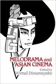 Melodrama and Asian Cinema