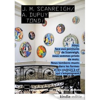 Tondi: incursion dans la peinture de J-M. Scanreigh (Portfolios) [Kindle-editie]