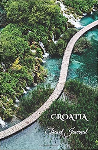 indir Croatia Travel Journal: Perfect Size 100 Page Notebook Diary