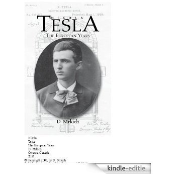 Nikola Tesla: The European Years (Men's Culture and History) (English Edition) [Kindle-editie] beoordelingen