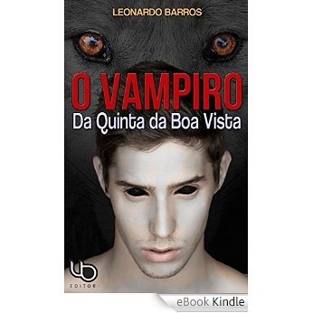 O Vampiro da Quinta da Boa Vista: Tetralogia Terra Prometida - Livro 1 (Terra Prometida - Os vampiros descobrem o Brasil) [eBook Kindle]