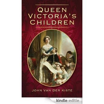 Queen Victoria's Children [Kindle-editie] beoordelingen