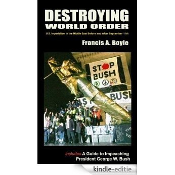 DESTROYING WORLD ORDER: US Imperialism in the Middle East Before and After September 11 (English Edition) [Kindle-editie]