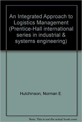 An Integrated Approach to Logistics Management (Prentice-hall International Series in Industrial & Systems Engineering)