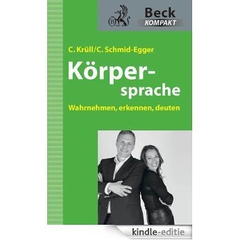 Körpersprache: Wahrnehmen, erkennen, deuten (Beck kompakt) [Kindle-editie]