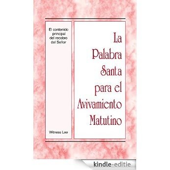 La Palabra Santa para el Avivamiento Matutino - El contenido principal del recobro del Señor (Spanish Edition) [Kindle-editie] beoordelingen