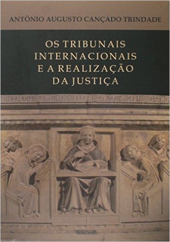 Os Tribunais Internacionais e a Realização da Justiça