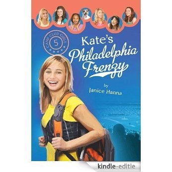 Kate's Philadelphia Frenzy (Camp Club Girls Book 5) (English Edition) [Kindle-editie]