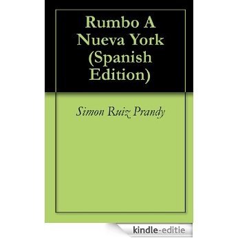 Rumbo A Nueva York (Spanish Edition) [Kindle-editie]