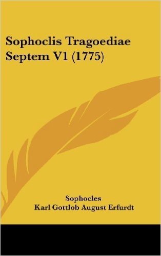 Sophoclis Tragoediae Septem V1 (1775)