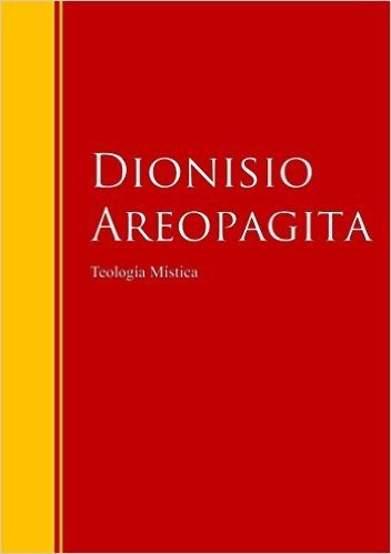 Teología Mística: Biblioteca de Grandes Escritores (Spanish Edition) baixar