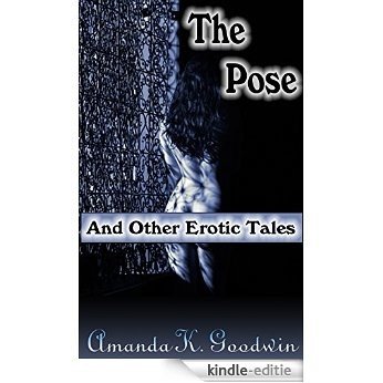 The Pose . . . and Other Erotic Tales (English Edition) [Kindle-editie]